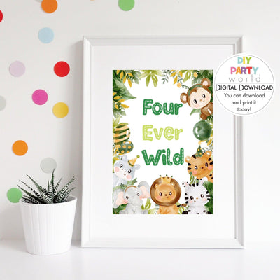 DIY Safari Animals Four Ever Wild Sign Printable  B1005 - DIY Party World