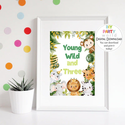 DIY Safari Animals Young Wild and Three Party Sign Printable B1005 - DIY Party World